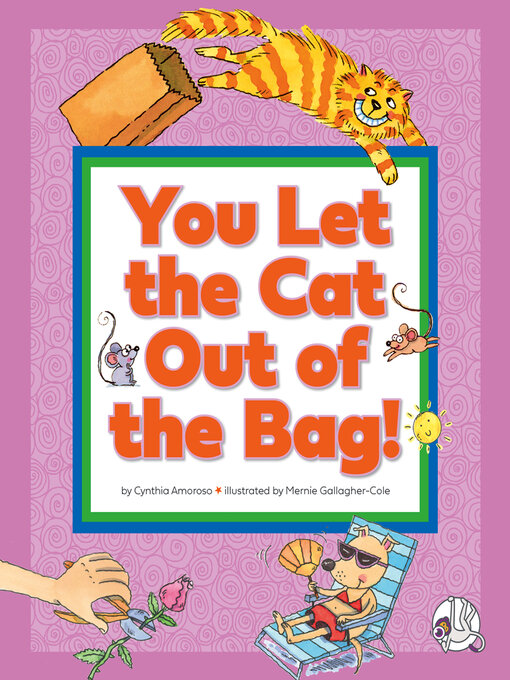 Cover image for You Let the Cat Out of the Bag!